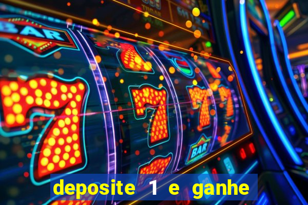 deposite 1 e ganhe 10 vai de bet